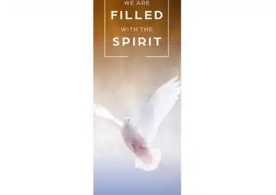 We Are Filled With The Spirit Banner