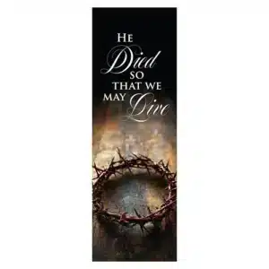 He Died So That we May Live Banner