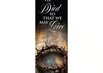 He Died So That we May Live Banner