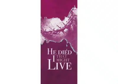 He Died So That we May Live Banner