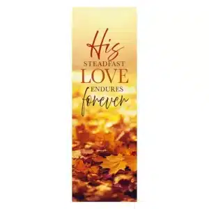 His Steadfast Love Endures Forever Banner (R6464)
