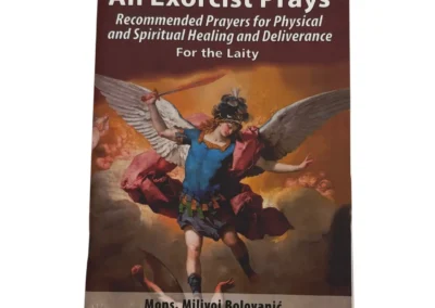 An Exorcist Prays – Msgr. Milivoj Bolobanić – Catholic Spiritual Warfare Softcover Book:A000001