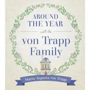 Around the Year with the Vontrapp Family