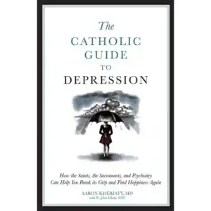 Catholic Guide To Depression