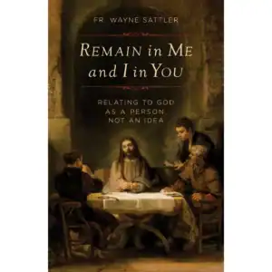 Remain in Me and I in You