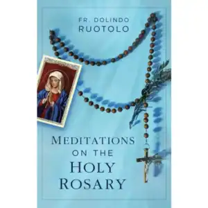 Meditations On the Holy Rosary