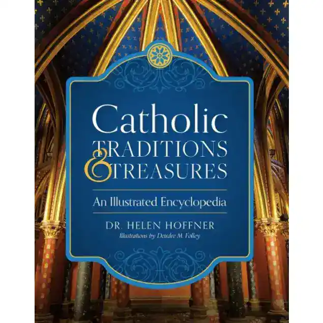 Catholic Traditions and Treasures Catholic Traditions and Treasures