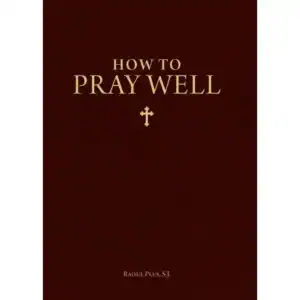 How To Pray Well