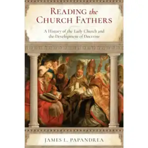 Reading the Church Fathers