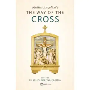 Mother Angelica's the Way of the Cross